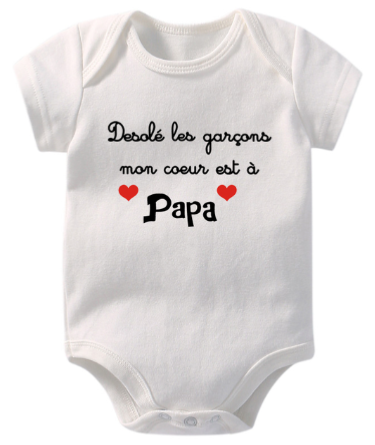 Body bébé personnalisé désolé les filles mon coeur est à papa