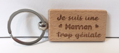 Porte-clés bois personnalisé " Je suis une maman trop géniale "