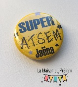 Badge - SUPER Atsem / Nounou / Maîtresse