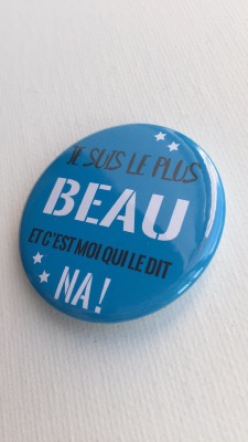 Badge - Je suis le plus beau