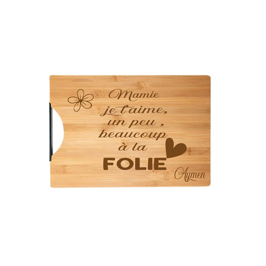 Planche à découper en bambou personnalisée Mamie je t'aime un peu beaucoup...
